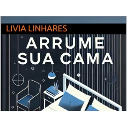 Foto Arrume Sua Cama: Pequenas Ações que Transformam Sua Vida e o Mundo