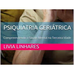 Foto Psiquiatria Geriátrica: Compreendendo a Saúde Mental na Terceira Idade