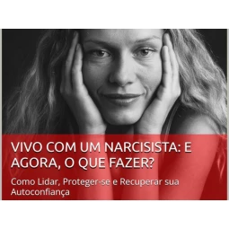 Foto Vivo com um Narcisista: E Agora, o Que Fazer? : Como Lidar, Proteger-se e Recuperar sua Autoconfiança