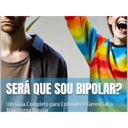 Foto Será que Sou Bipolar? : Um Guia Completo para Entender e Gerenciar o Transtorno Bipolar