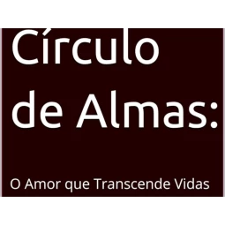 Foto Círculo de Almas:: O Amor que Transcende Vidas