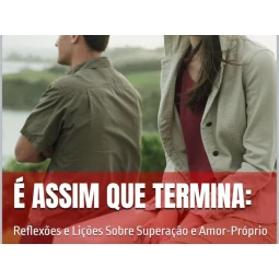 Foto É Assim Que Termina:: Reflexões e Lições Sobre Superação e Amor-Próprio