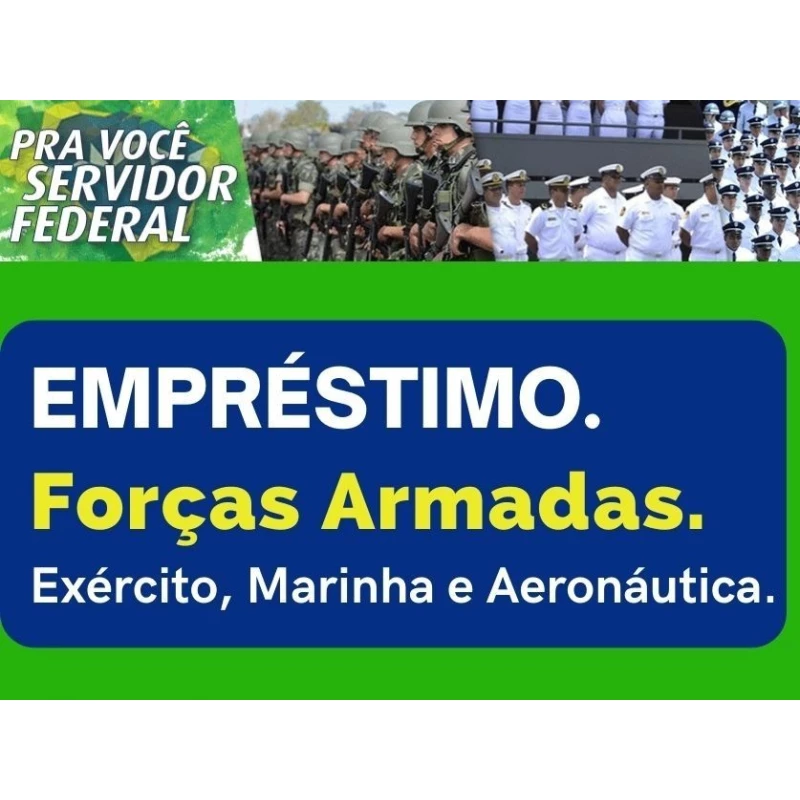 FORÇAS ARMADAS CONSIGNADO
