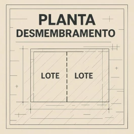 DESMEMBRAMENTO DE TERRENO