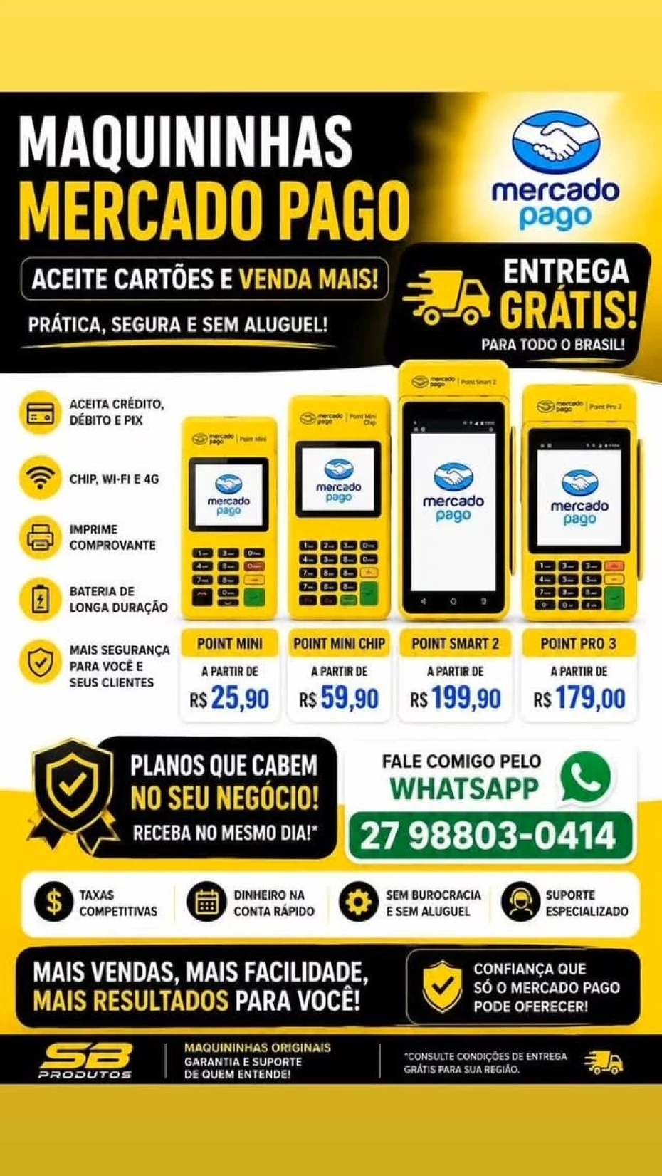 Foto 1:  — SB Produtos e Soluções em Maquina de Cartão de Crédito