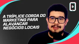 Tríplice Coroa do Marketing para Negócios Locais: A Estratégia Que Vai Impulsionar Seus Resultados!