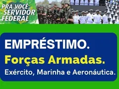 FORÇAS ARMADAS CONSIGNADO