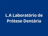 L.A Laboratório de Prótese Dentária