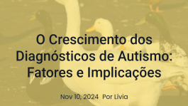O Crescimento dos Diagnósticos de Autismo: Fatores e Implicações