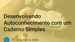 Desenvolvendo Autoconhecimento com um Caderno Simples